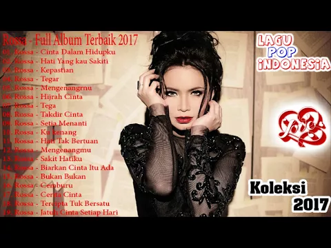 Download MP3 Rossa - Full Album Terbaik 2017 - Lagu Indonesia Terbaru 2017 - Lagu Indonesia Terbaik 2017