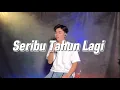 Download Lagu SERIBU TAHUN LAGI - Imran Ajmain (DANIAL KIFLI COVER)