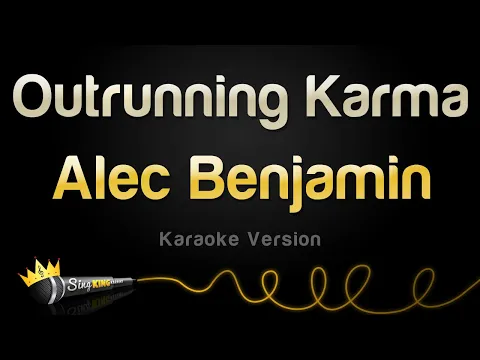 Download MP3 Alec Benjamin - Outrunning Karma (Karaoke Version)