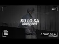 Download Lagu Ku LO SA  audio edit | reverb | speedup | tiktok edit |