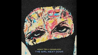 Download Adam Ten \u0026 Yamagucci - The Girl Next Door MP3