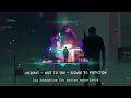 Download Lagu Øneheart - next to you - Super slowed | To Perfection