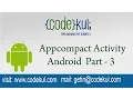 Android Tutorial 2019 - Appcompact Activity Android Part