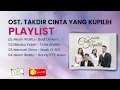 Download Lagu Full Album OST. Takdir Cinta Yang Kupilih SCTV