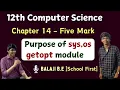 Purpose of sys os getopt module 12th computer science Chapter 14 Important five mark 3rd Qn