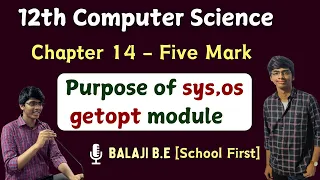 Purpose of sys os getopt module 12th computer science Chapter 14 Important five mark 3rd Qn