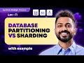 Lec-11 Database Partitioning vs Sharding System Design with Real Life Examples