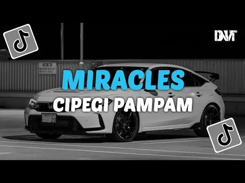 Download MP3 DJ MIRACLES X CIPEGI PAMPAM JEDAG JEDUG SLOW KANE VIRAL TIKTOK