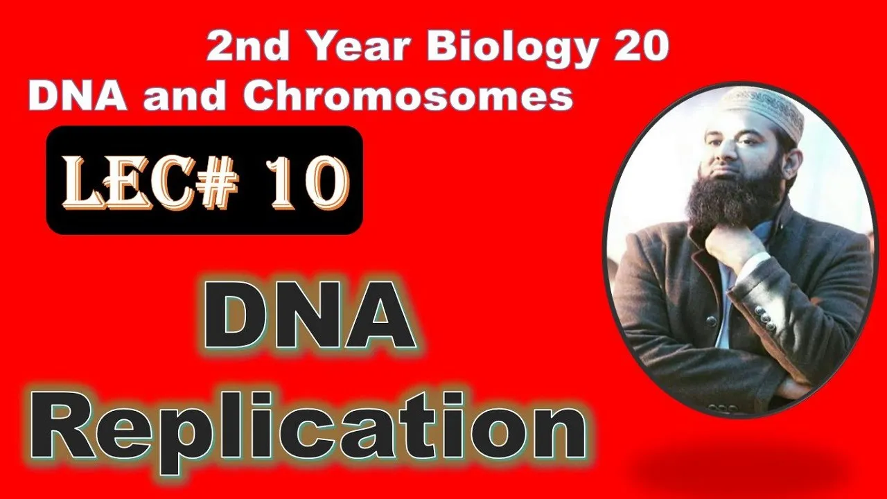 DNA Replication process,  Biology Ch#20-Lecture#  10 (F.Sc 2nd Year)