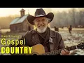Lagu Country Gospel Music 🌾 Top Peaceful Country Music for Your Heart