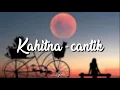 Kahitna - Cantik (eclat cover)| Lyrics