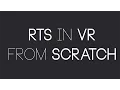 Unity VR Create an RTS for the Vive from Scratch Part 1