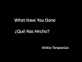 Download Lagu Within Temptation - What Have You Done (feat. Keith Caputo) - Traducida al Español