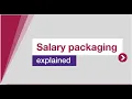 Salary packaging explained