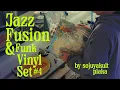 Lagu Jazz Fusion \u0026 Funk on vinyl by sojuyakultplaka
