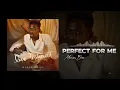 Moses Bliss - Perfect For Me [Official Audio]