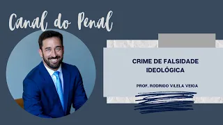 Falsidade Ideológica - Art. 299 do CP