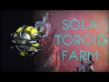 Warframe - Sola Toroid Farm 2026