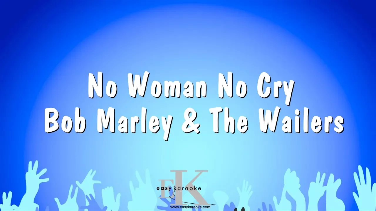 No Woman No Cry - Bob Marley & The Wailers (Karaoke Version)
