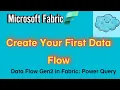 Microsoft Fabric Create Your First Data Flow Data Flow Gen2 in Fabric Power Query