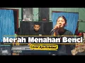 Lagu MERAH MENAHAN BENCI - Netty Sitompul - Cover Ayu Kristiani
