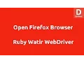 Watir WebDriver Open Firefox Browser