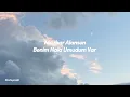 Mazhar Alanson- Benim Hala Umudum Var (Sözleri) / (Nostalji serisi/5)