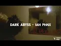 dark abyss - Jah PHNX |çeviri (our love is a dark abyss)