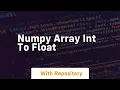 numpy array int to float