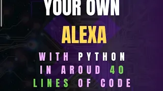Build Your Own Mini Alexa in Python Simple Voice Assistant Tutorial