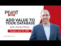 Pivot 1500 - Add Value To Your Database