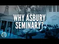 Why Asbury Seminary