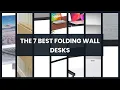 Folding wall desk The 7 Best Folding Wall Desks