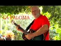 Lagu La Paloma - Guitar by Vladan