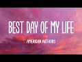 Download Lagu American Authors - Best Day Of My Life (Lyrics)