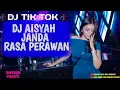 Download Lagu DJ AISYAH JANDA RASA PERAWAN REMIX TERBARU 2018 ♫ DJ TIK TOK TERBARU 2018 ♫ PALING ENAK SEDUNIA