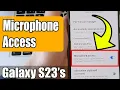 Download Lagu Galaxy S23's: How to Turn On/Off Microphone Access