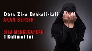 Melebihi Istighfar, Dosa Zina Berkali kali akan Bersih Bila Mengucapkan Kalimat Ini