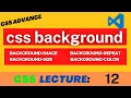 CSS Background Properties CSS Background Image CSS Background Position CSS Tutorials