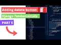 Django delete button how to delete an item part 5 - django fundamentals