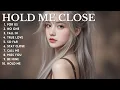 Download Lagu NEW LOVE SONG❤️|| HOLD ME CLOSE || NEW SONG PLAYLIST 2025