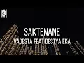 Download Lagu Vadesta feat Destya Eka - Saktenane (Lirik Video)