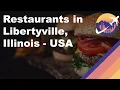 Restaurants in Libertyville Illinois - USA