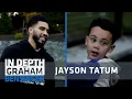 Jayson Tatum to son Deuce I was better than you at 4
