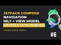 Jetpack Compose Navigation HILT View Model SavedStateHandle CheezyCode Hindi
