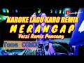 Download Lagu Merangap Karoke Lagu Karo Remix Penceng No Vocal