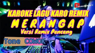 Download Merangap Karoke Lagu Karo Remix Penceng No Vocal MP3