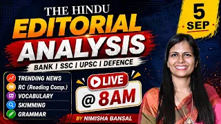 The Hindu Editorial Analysis | 05 Sep 2026 | Nimisha Bansal | Vocab, Grammar, Reading + Skimming