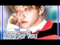 Lagu TWS - HERE FOR YOU line distribution