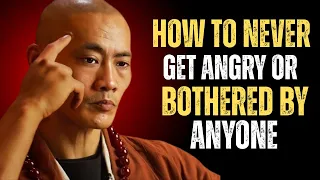 How To Never Get Angry Or Bothered By Anyone Shaolin Master Future 